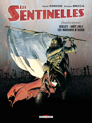 Les Sentinelles Tome 1 — Les Moissons d'Acier Image de Couverture