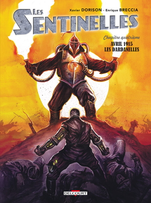 Les Sentinelles Tome 4 — Les Dardanelles Image de Couverture