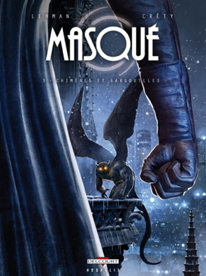 Masqué Tome 3 — Chimères et Gargouilles Image de Couverture